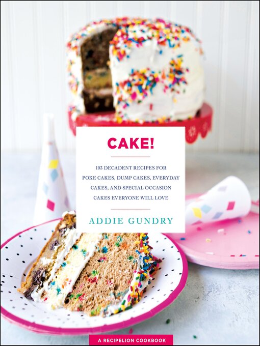 Title details for Cake! by Addie Gundry - Available